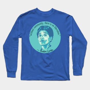 Audre Lorde Portrait and Quote Long Sleeve T-Shirt